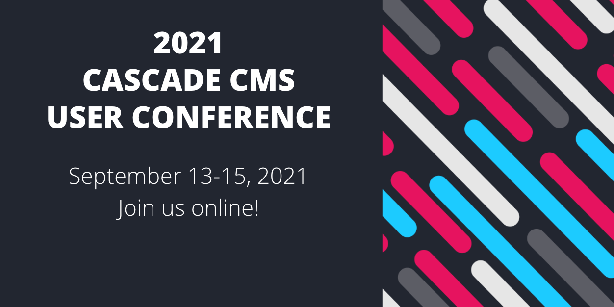 Cascade CMS User Conference 2021